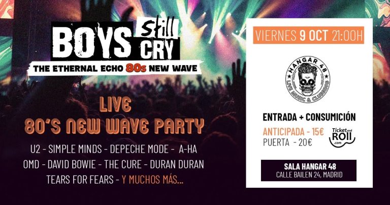 BOYS STILL CRY – The Ethernal Echo – 80s New Wave Party en Hangar 48