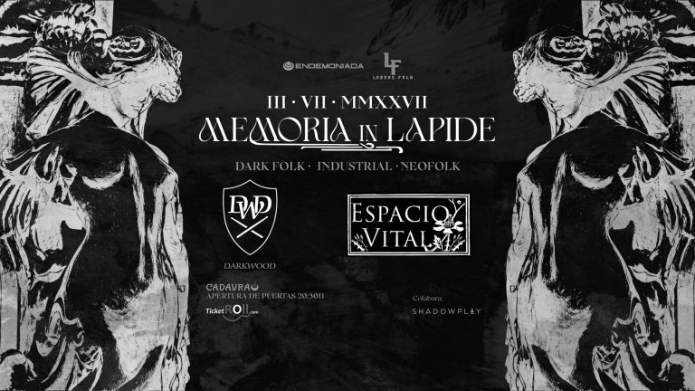 DARKWOOD (DE) + ESPACIO VITAL (ES) – MEMORIA IN LAPIDE – DARK FOLK – INDUSTRIAL – NEOFOLK – (MADRID)